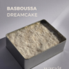 BASBOUSSA DREAMCAKE